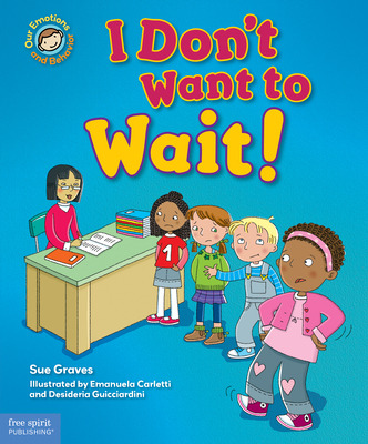 Libro I Don't Want To Wait!: A Book About Being Patient -...