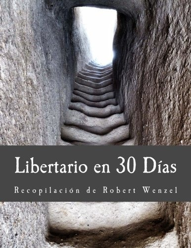 Libertario En 30 Días (edición En Letras Grandes)