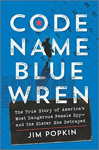 Book : Code Name Blue Wren The True Story Of Americas Most.