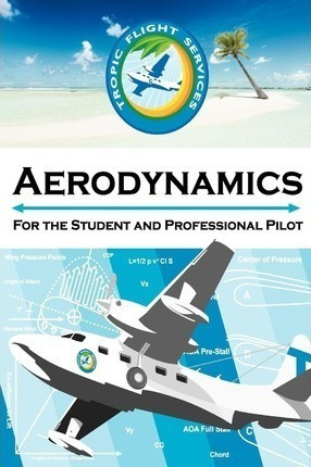 Aerodynamics For The Student And Professional Pilot - Dan...
