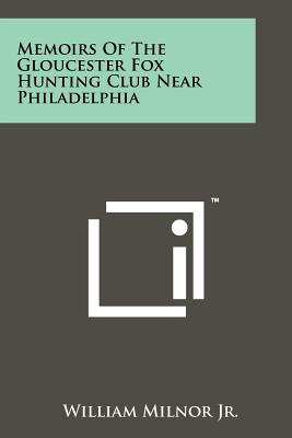 Libro Memoirs Of The Gloucester Fox Hunting Club Near Phi...
