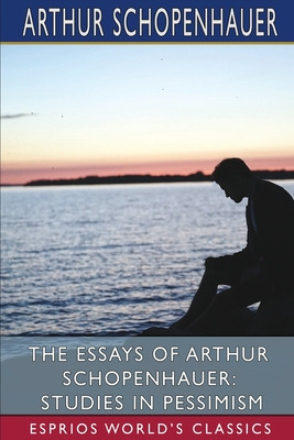 Libro The Essays Of Arthur Schopenhauer: Studies In Pessi...