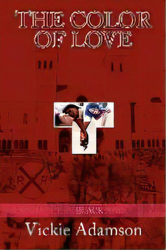 The Color Of Love : A Romance In Black And White, De Vickie Adamson., Vol. 1., Tapa Blanda En Inglés