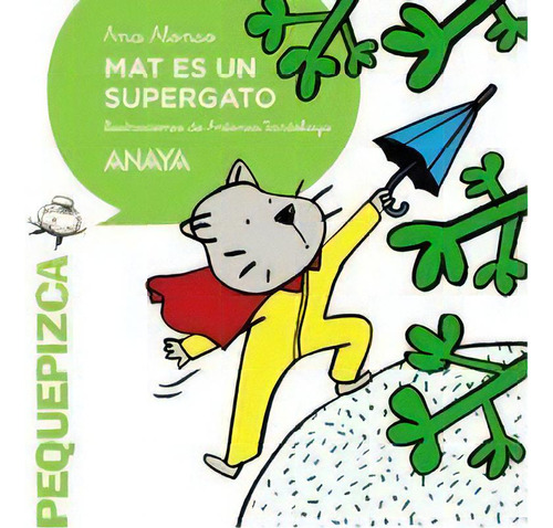 Mat Es Un Supergato, De Alonso, Ana. Editorial Anaya Infantil Y Juvenil, Tapa Blanda En Español