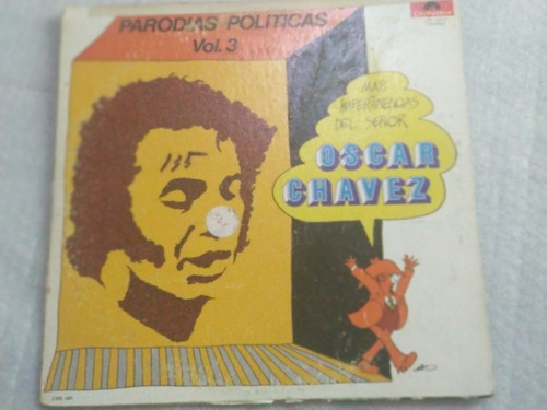 Oscar Chávez  Parodias Políticas Vol 3  Lp Vinilo 