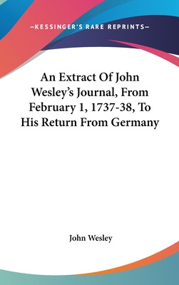 Libro An Extract Of John Wesley's Journal, From February ...