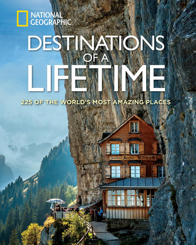 [by National Geographic ] Destinos De Toda Una Vida: 225 De 