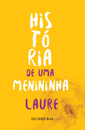 História de uma menininha, de Laure. À deriva (3), vol. 3. Editorial Editora Iluminuras Ltda., capa mole em português, 2020