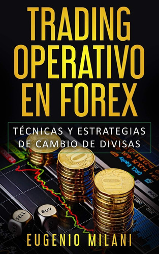 Libro: Trading Operativo En Forex: Técnicas Y Estrategias De