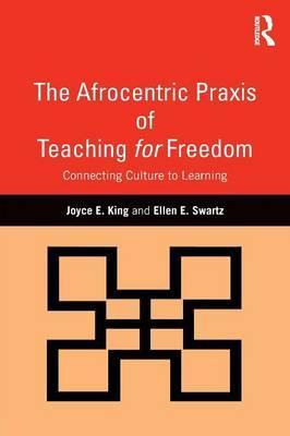 Libro The Afrocentric Praxis Of Teaching For Freedom - Jo...