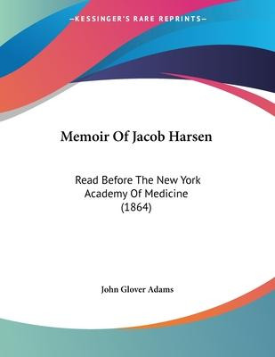 Libro Memoir Of Jacob Harsen : Read Before The New York A...