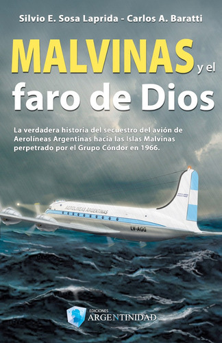 Malvinas Y El Faro De Dios - El Secuestro Del Avión En El 