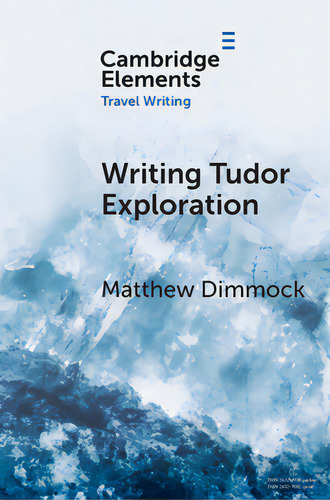 Writing Tudor Exploration: Richard Eden And West Africa, De Dimmock, Matthew. Editorial Cambridge, Tapa Blanda En Inglés