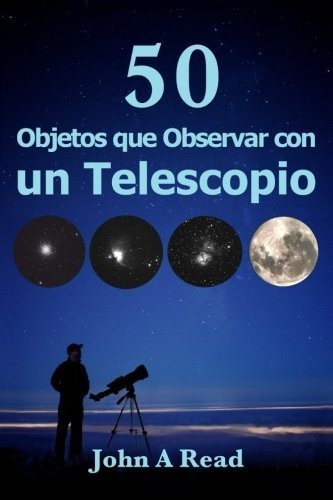 Libro Objetos Que Observar Con Un Telescopio (spanish E Lcm2