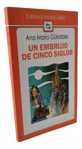 Un Embrujo De Cinco Siglos/ana Maria Guirales