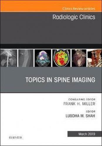 Topics Spine Imaging, An Issue Radiologic Clinics Of North A