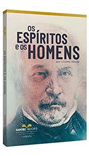 Os Espiritos E Os Homens, De Messi, Cosme. Editora Kardec Books, Capa Mole Em Português