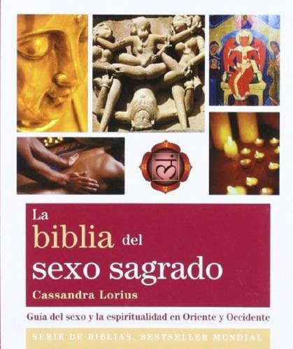 La Biblia Del Sexo Sagrado - Cassandra Lorius