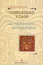 Complejidad Y Caos. (c. Reynoso) (antropología, Redes)