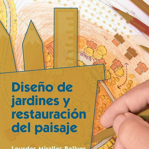 Diseño De Jardines Y Restauracion Del Paisaje - Miralles...