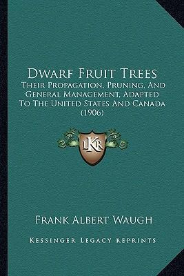 Libro Dwarf Fruit Trees - Frank Albert Waugh