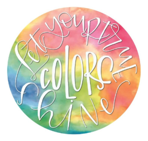 Libro: Libro: Let Your True Colors Shine: A Rainbow Themed