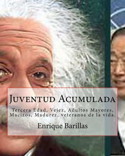 Libro: Juventud Acumulada: Tercera Edad, Vejez, Adultos Mayo