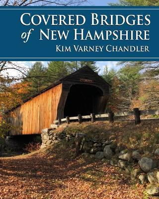 Libro Covered Bridges Of New Hampshire - Kim Varney Chand...