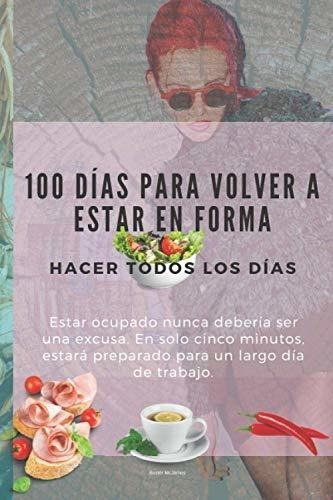 100 Dias Para Volver A Estar En Forma Rastreador..., De Mcjames, Bus. Editorial Independently Published En Español