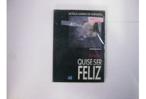 Siempre Quise Ser Feliz