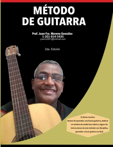 Metodo De Guitarra: Juan Francisco Moreno Gonzalez