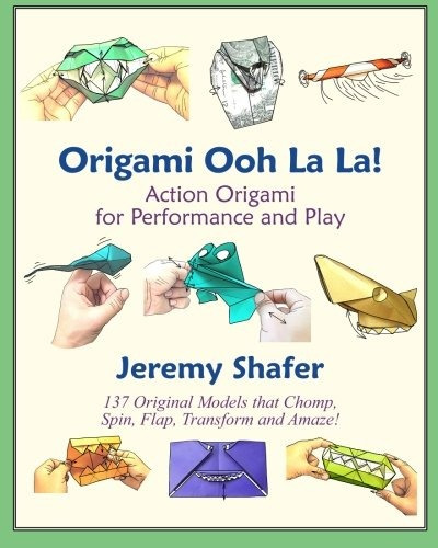 Origami Ooh La La! Action Origami For Performance And Play