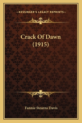 Libro Crack Of Dawn (1915) - Davis, Fannie Stearns