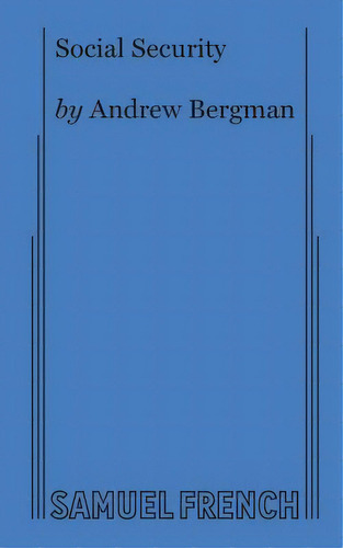 Social Security, De Bergman, Andrew. Editorial Samuel French Trade, Tapa Blanda En Inglés