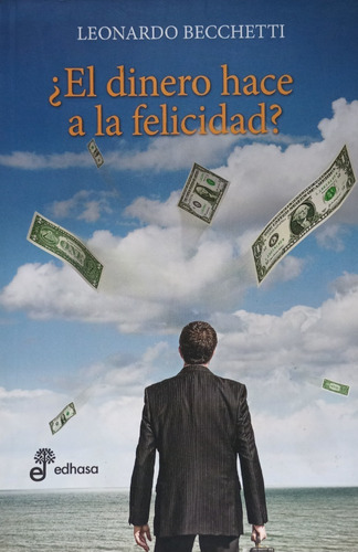 El Dinero Hace A La Felicidad ?