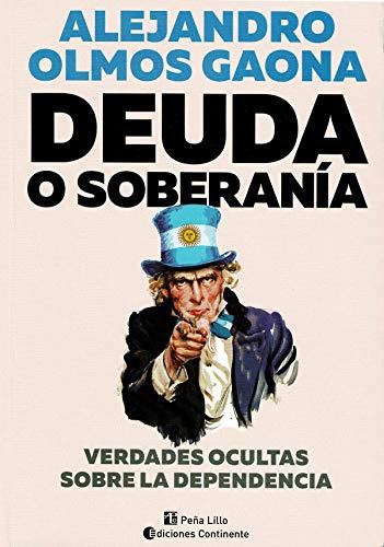 Deuda O Soberania Verdades Ocultas Sobre La Dependencia - Ol