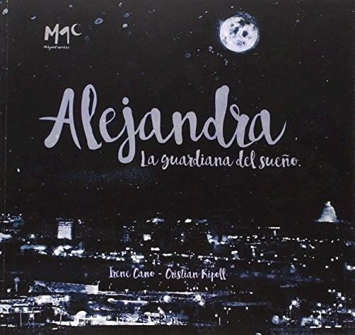 Alejandra La Guardiana Del Sueño - Cano Irene / Ripoll Cris