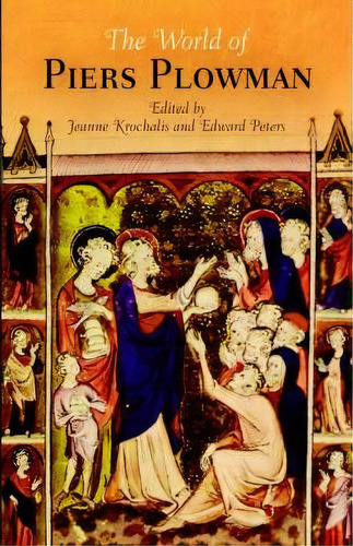The World Of Piers Plowman , De Jeanne Krochalis. Editorial University Pennsylvania Press, Tapa Blanda En Inglés