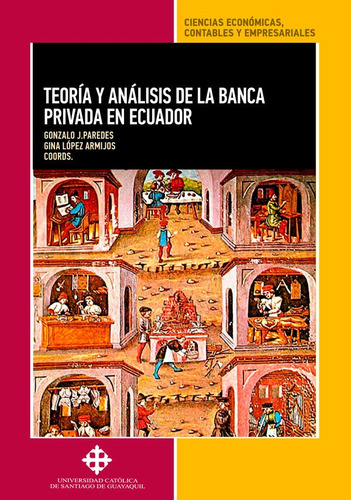 Teoría Y Análisis De La Banca Privada En Ecuador