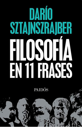 Filosofia En 11 Frases - Dario Sztajnszrajber