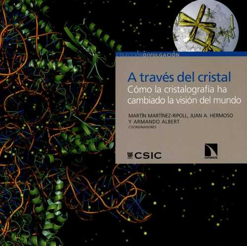 Libro A Través Del Cristal. Como La Cristalografía Ha Cambi