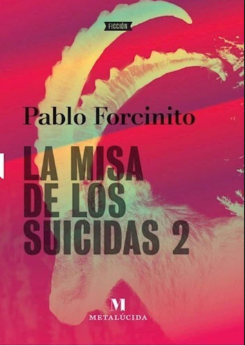 La Misa De Los Suicidas 2 - Pablo Forcinito