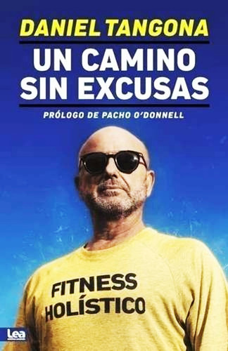 Un Camino Sin Excusas Daniel Tangona - Libro Nuevo Envio Dia