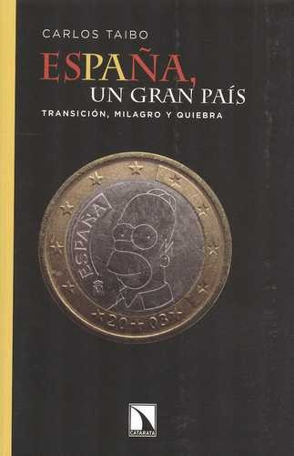 Libro España, Un Gran País. Transición, Milagro Y Quiebra