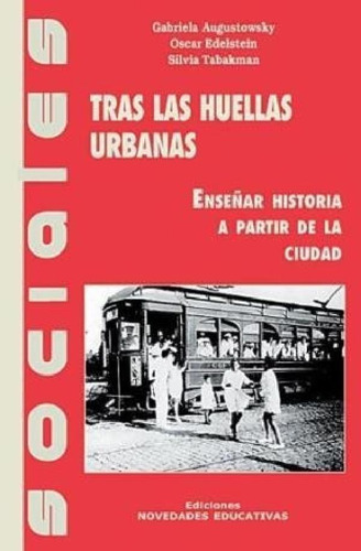 Libro - Tras Las Huellas Urbanas Enseñar A Partir De La Ciu