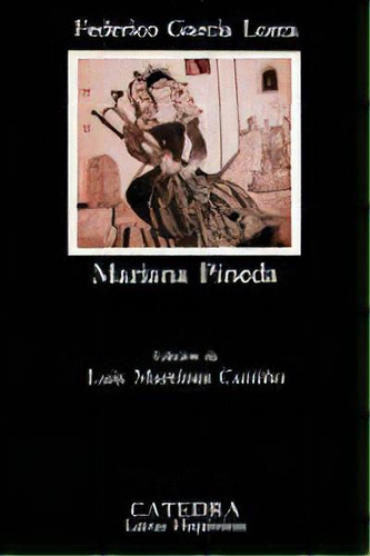 Mariana Pineda, De García Lorca, Federico. Editorial Ediciones Cátedra, Tapa Blanda En Español