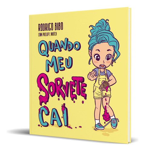 Livro Quando Meu Sorvete Cai - Rodrigo Bibo