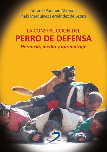 Construccion Del Perro De Defensa,la - Paramio Miranda, A...