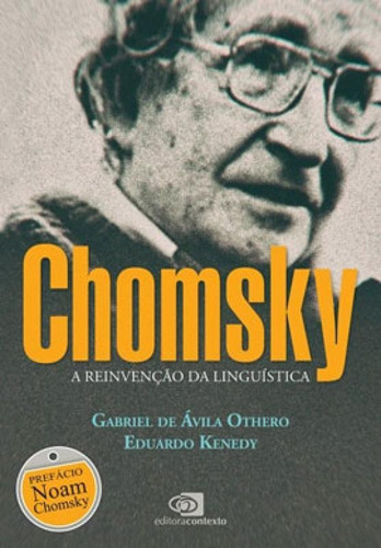 Chomsky: A Reinvenção Da Linguística, De Chomsky, Noam. Editora Contexto Universitario, Capa Mole, Edição 1ª Edição - 2019 Em Português