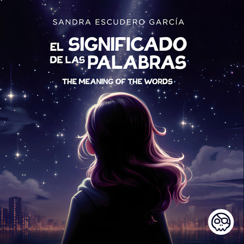 El Significado De Las Palabras, De Escudero Garcãâa, Sandra., Vol. 1. Editorial Gunis,editorial, Tapa Blanda, Edición 1 En Spa, 2024